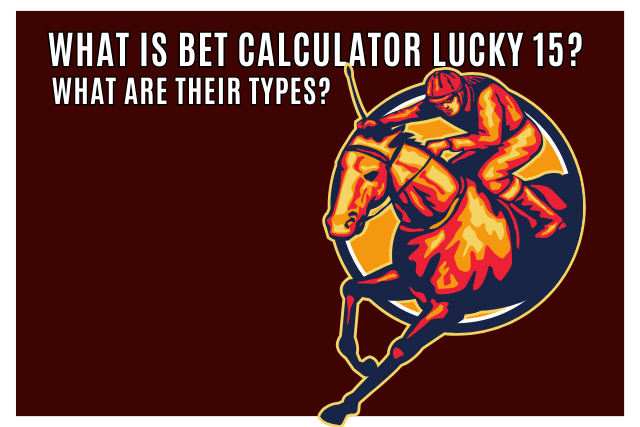 Bet Calculator Lucky 15